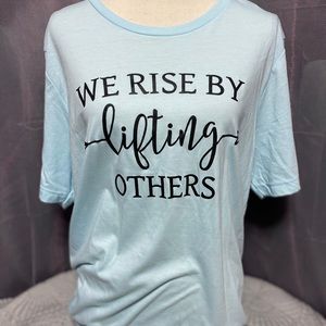 We Rise by Lifting Others Graphic Tees
